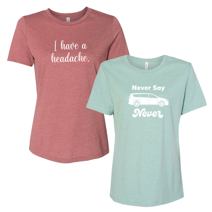 Basic Mom Bundle: I Have a Headache Tee + Never Say Never Minivan Tee