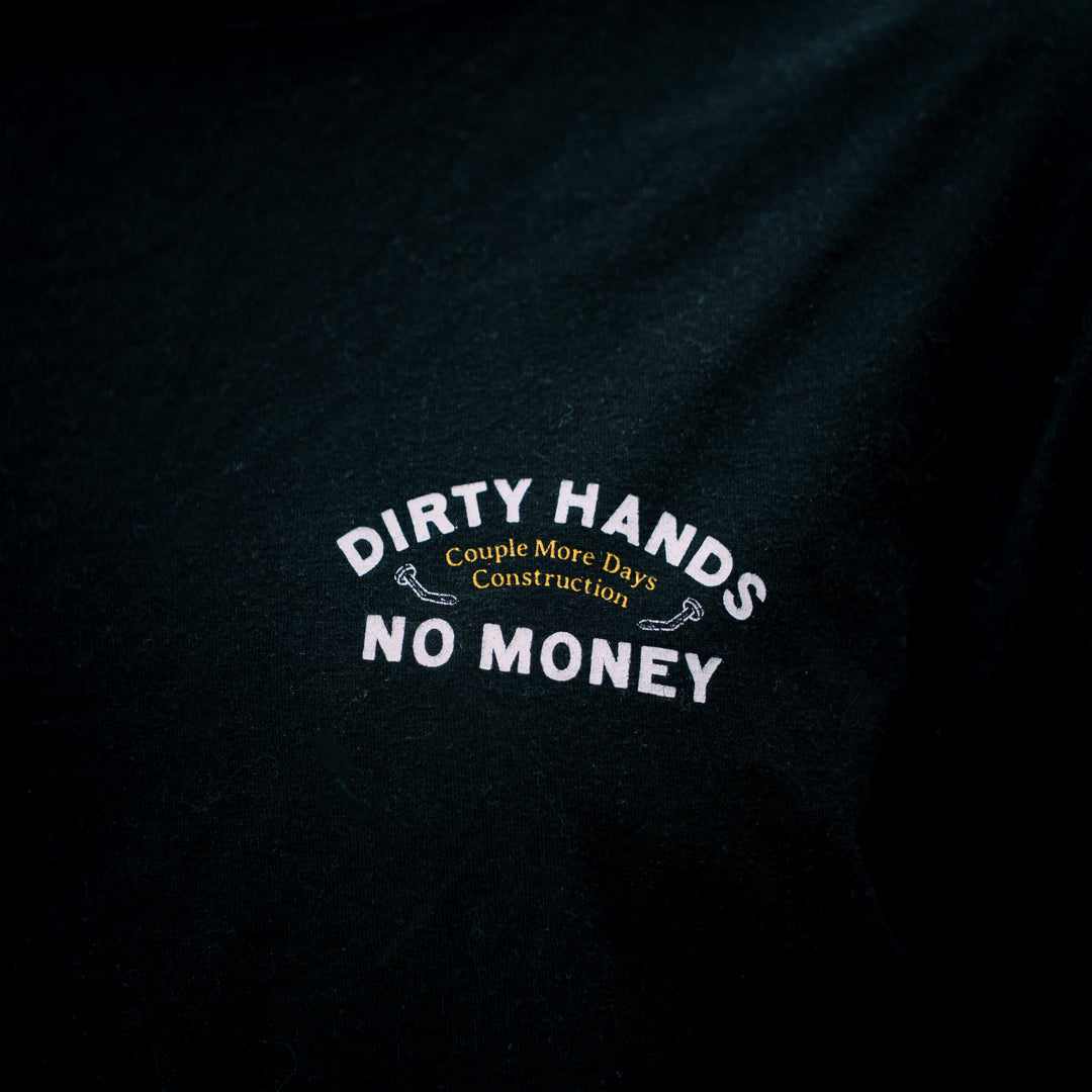 Dirty Hands, No Money Tee
