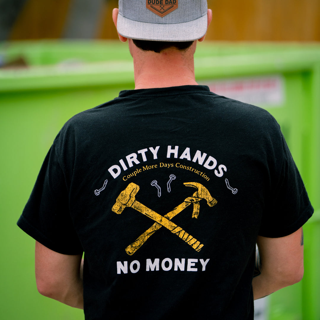 Dirty Hands, No Money Tee