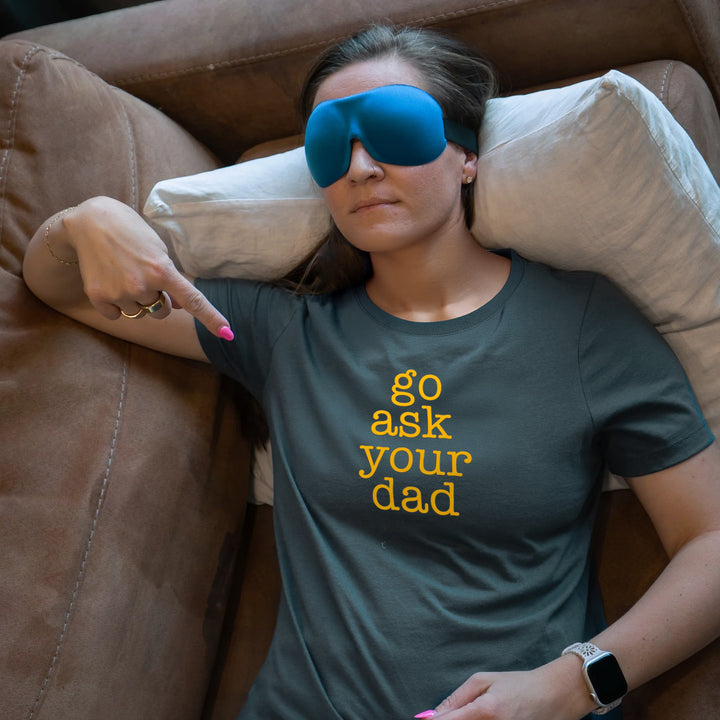 Go Ask Your Dad Ladies' Tee