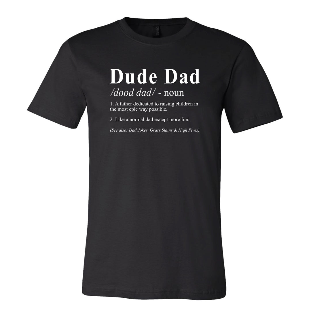 Dude Dad Definition Shirt