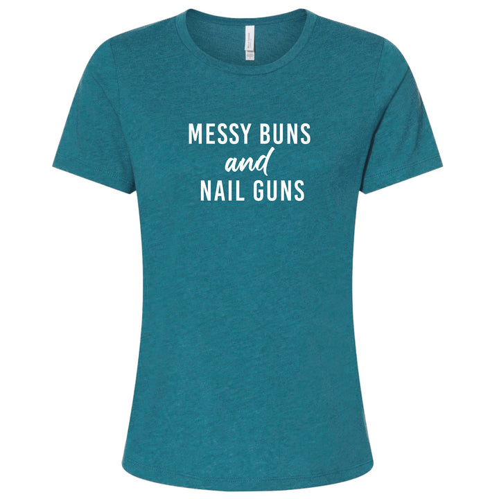 Messy Buns and Nail Guns Ladies' Tee