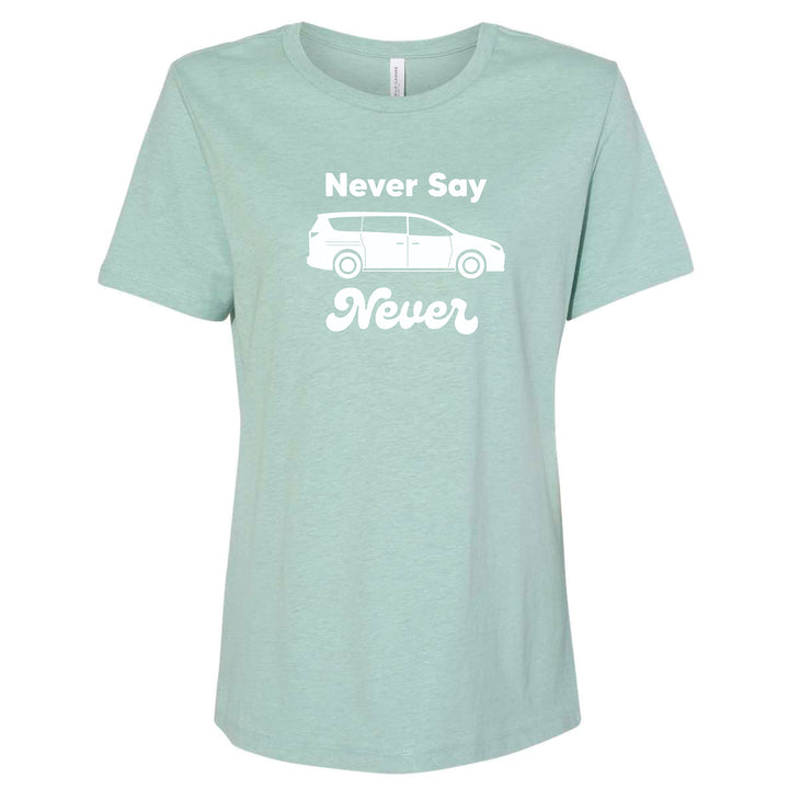 Never Say Never Minivan Ladies Tee